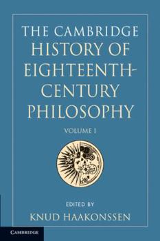 Paperback The Cambridge History of Eighteenth-Century Philosophy (Volume 1) Book