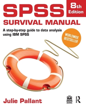 Paperback SPSS Survival Manual: A Step-By-Step Guide to Data Analysis Using IBM SPSS Book