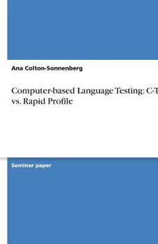 Paperback Computer-based Language Testing: C-Test vs. Rapid Profile Book