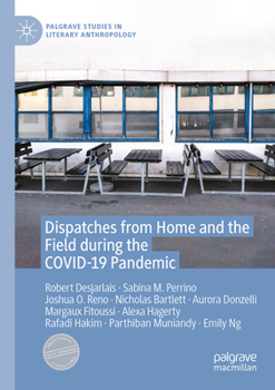 Paperback Dispatches from Home and the Field During the Covid-19 Pandemic Book