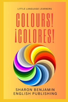 Paperback Colours! ¡Colores!: Little Language Learners Book