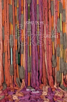 Hardcover Sheila Hicks: Lifelines Book
