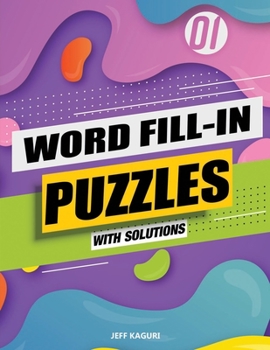 Paperback Word Fill-In Puzzles with Solutions: New Year Edition: Large Print: World's Largest-Huge Daily Word Fill Puzzle Book