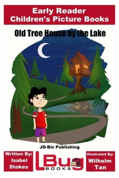 Paperback Old Tree House by the Lake - Early Reader - Children's Picture Books Book