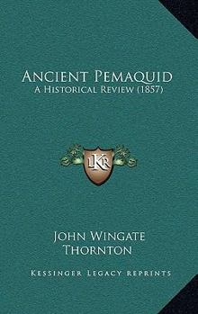 Ancient Pemaquid: A Historical Review