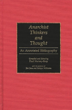 Hardcover Anarchist Thinkers and Thought: An Annotated Bibliography Book