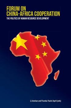 Paperback Forum on China-Africa Cooperation. the Politics of Human Resource Development Book