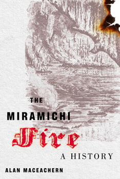 Hardcover The Miramichi Fire: A History Volume 13 Book