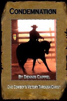 Paperback Condemnation: One Cowboy's Victory Through Christ Book