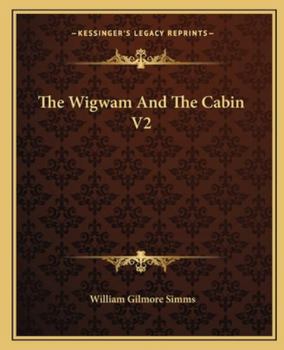 The Wigwam And The Cabin V2