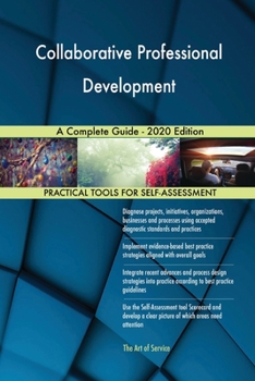 Paperback Collaborative Professional Development A Complete Guide - 2020 Edition Book