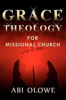 Paperback Grace Theology For Missional Church Book