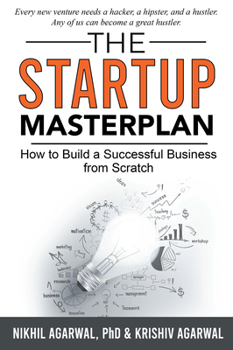 Paperback The StartUp Master Plan: How to Build a Successful Business from Scratch Book