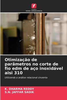 Paperback Otimização de parâmetros no corte de fio edm de aço inoxidável aisi 310 [Portuguese] Book