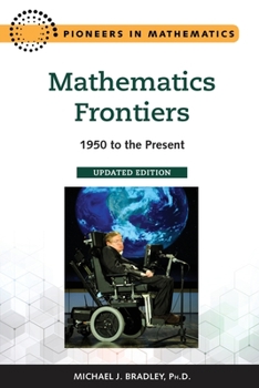 Paperback Mathematics Frontiers, Updated Edition: 1950 to the Present Book