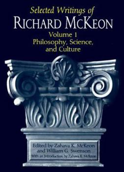 Hardcover Selected Writings of Richard McKeon: Volume One: Philosophy, Science, and Culture Volume 1 Book