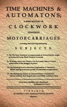 Time Machines & Automatons: A Brief History of Clockwork Powered Motorcarriages