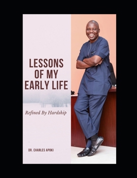 Paperback Lessons Of My Early Life: Refined By Hardship Book
