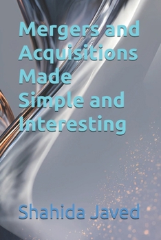 Paperback Mergers and Acquisitions Made Simple and Interesting Book