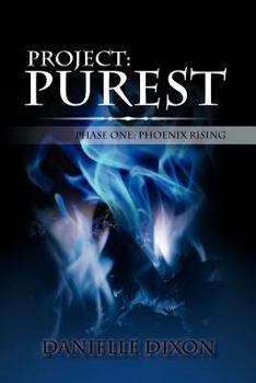 Paperback Project: Purest: Phase One: Phoenix Rising Book