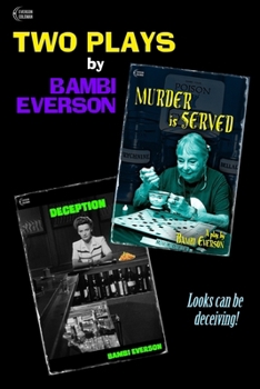 Paperback Murder is Served / Deception: Two plays by Bambi Everson Book