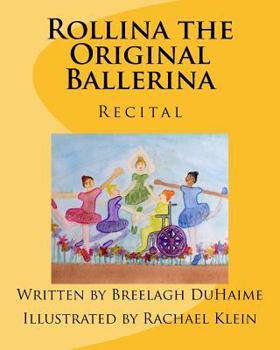 Paperback Rollina the Original Ballerina: Recital Book
