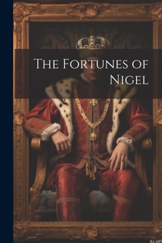 Paperback The Fortunes of Nigel Book