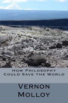 Paperback How Philosophers Could Save the World Book