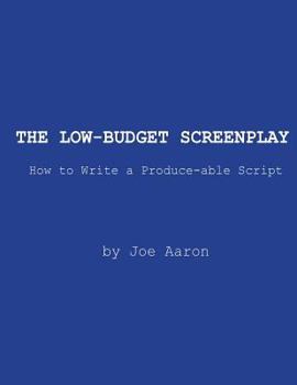 Paperback The Low-Budget Screenplay How to Write a Produce-able Script Book