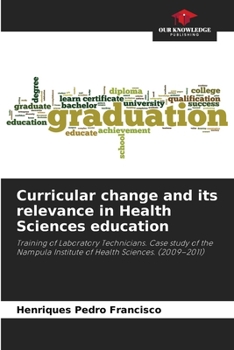 Paperback Curricular change and its relevance in Health Sciences education Book