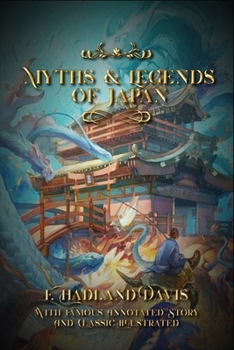Paperback Myths & Legends of Japan: With Famous Annotated Story And Classic Illustrated Book