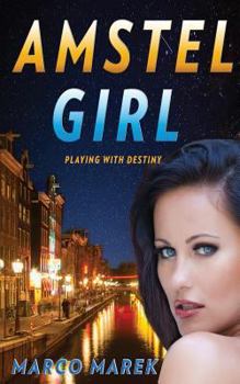 Paperback Amstel Girl: Playing with Destiny Book