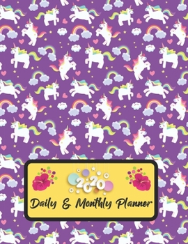 2020 Daily And Monthly Planner: Jan 1, 2020 to Dec 31, 2020 Weekly Daily & Monthly Planner + Calendar Views with Unicorn Pattern Great Planner Gift For Unicorn Lover