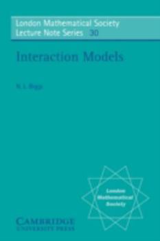 Interaction Models - Book #30 of the London Mathematical Society Lecture Note