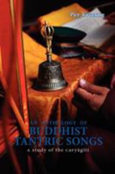Paperback An Anthology of Buddhist Tantric Songs: A Study of the Caryagiti Book