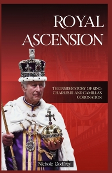 Paperback Royal Ascension: The Insider Story of King Charles III and Camilla's Coronation Book