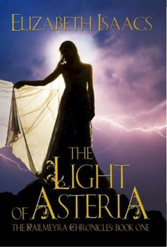 The Light of Asteria - Book #1 of the Kailmeyra