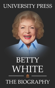 Paperback Betty White Book: The Biography of Betty White Book