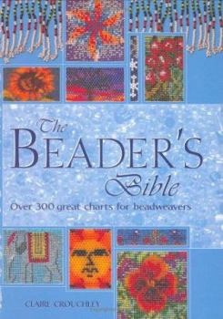 Hardcover The Beader's Bible : 200 Great Charts for Beadweavers Book