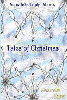 Tales of Christmas - Book  of the Snowflake Triplet