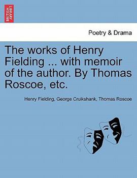 The Works of Henry Fielding, Ed. With a Biogr. Essay by L. Stephen