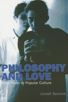 Paperback Philosophy and Love: From Plato to Popular Culture Book