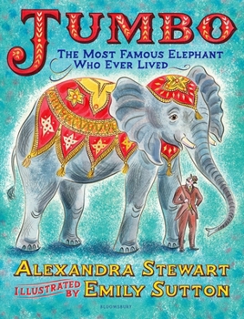 Hardcover Jumbo: The Most Famous Elephant Who Ever Lived Book