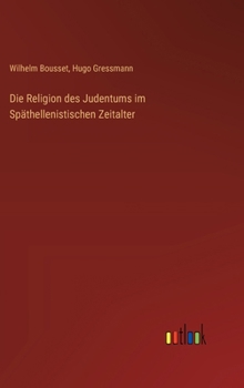 Hardcover Die Religion des Judentums im Späthellenistischen Zeitalter [German] Book