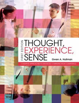 Paperback Thought, Experience, Sense: Cognitive Approaches to Enhanced Communication Competence Book