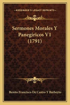 Sermones Morales Y Panegiricos V1 (1791)