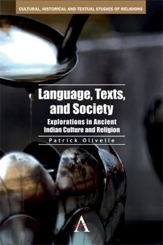 Hardcover Language, Texts, and Society: Explorations in Ancient Indian Culture and Religion Book