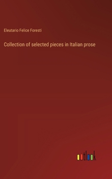 Hardcover Collection of selected pieces in Italian prose Book