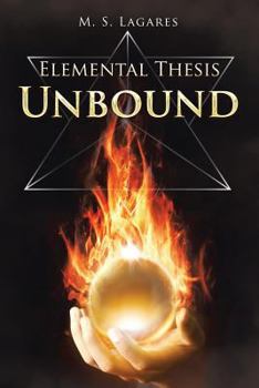 Paperback Elemental Thesis: Unbound Book