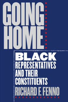 Hardcover Going Home: Black Representatives and Their Constituents Book